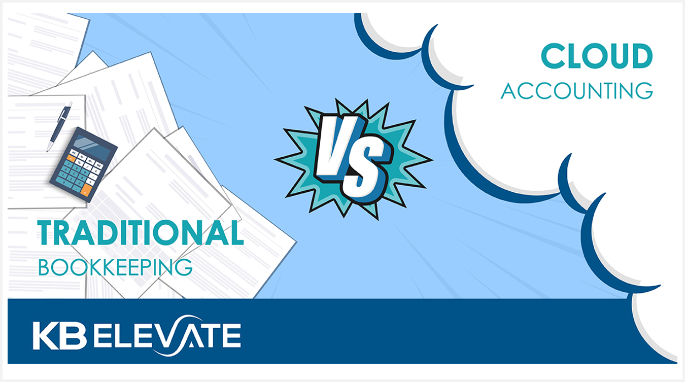 Why Cloud Accounting is different than Traditional Bookkeeping